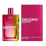 Zadig & Voltaire - This is Love! női 100ml eau de parfum  