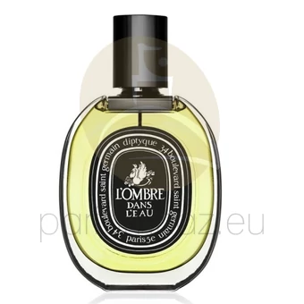 Diptyque - L'Ombre Dans L'Eau női 75ml eau de parfum teszter 