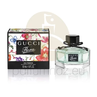 Gucci - Flora Eau Fraiche női 50ml eau de toilette  