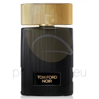 Tom Ford - Noir női 100ml eau de parfum teszter 