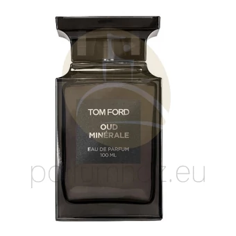 Tom Ford - Oud Minerale unisex 100ml eau de parfum  