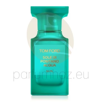 Tom Ford - Sole Di Positano Acqua unisex 50ml eau de toilette  