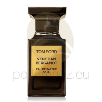 Tom Ford - Venetian Bergamot unisex 50ml eau de parfum  