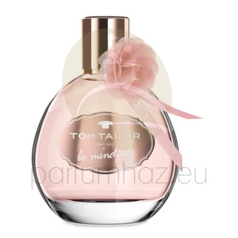 Tom Tailor - Be Mindful női 50ml eau de toilette teszter 