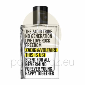 Zadig & Voltaire - This is Us! unisex 100ml eau de toilette teszter 